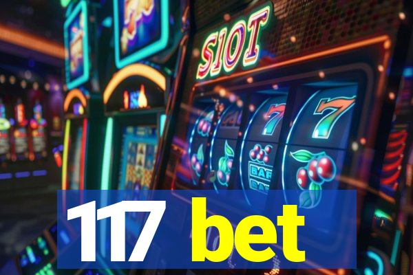 117 bet